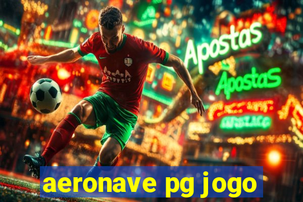 aeronave pg jogo